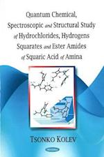 Quantum Chemical, Spectroscopic & Structural Study of Hydrochlorides, Hydrogens Squarates & Ester Amides of Squaric Acid of Amina