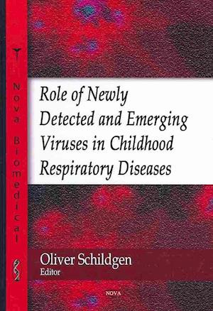 Role of Newly Detected & Emerging Viruses in Childhood Respiratory Diseases