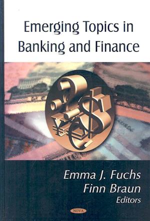 Emerging Topics in Banking & Finance