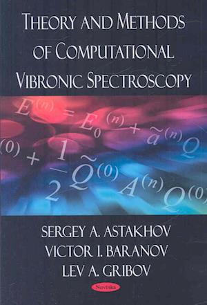 Theory & Methods of Computational Vibronic Spectroscopy