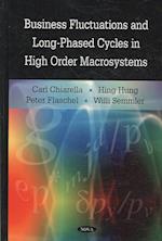 Business Fluctuations & Long-Phased Cycles in High Order Macrosystems