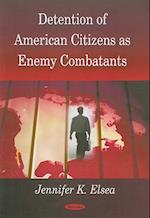 Detention of American Citizens as Enemy Combatants