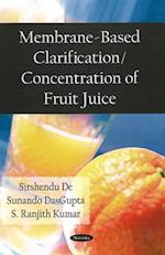 Membrane Based Clarification / Concentration of Fruit Juice