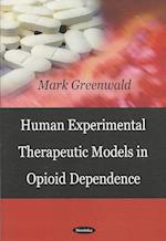 Human Experimental Therapeutic Models in Opioid Dependence