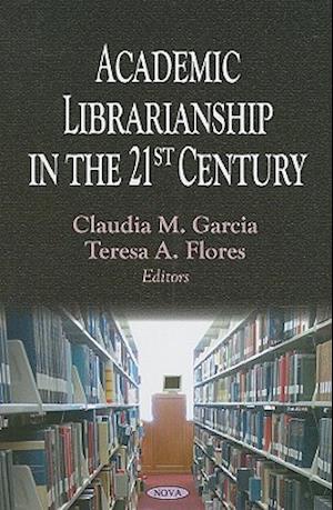 Academic Librarianship in the 21st Century