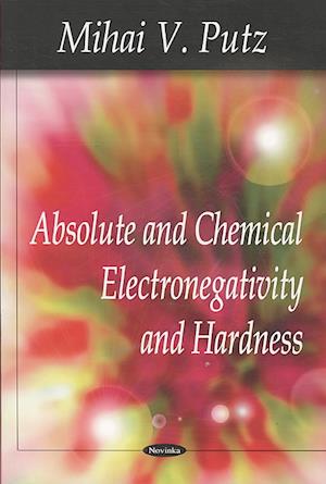 Absolute & Chemical Electronegativity & Hardness