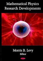 Mathematical Physics Research Developments