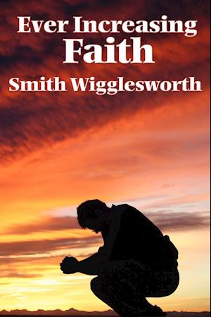 Ever Increasing Faith