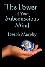 The Power of Your Subconscious Mind