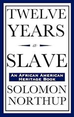 Twelve Years a Slave (an African American Heritage Book)