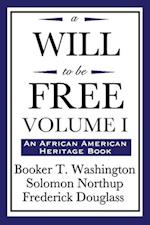 A Will to Be Free, Vol. I (an African American Heritage Book)
