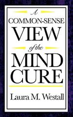 A Common-Sense View of the Mind Cure