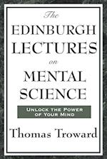 The Edinburgh Lectures on Mental Science