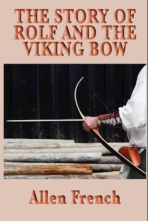 The Story of Rolf and the Viking Bow