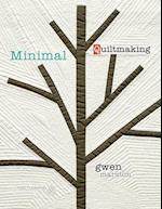 Minimal Quiltmaking