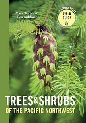 Trees and Shrubs of the Pacific Northwest