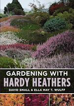 Gardening with Hardy Heathers