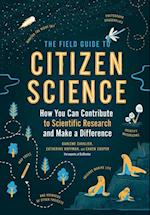 The Field Guide to Citizen Science