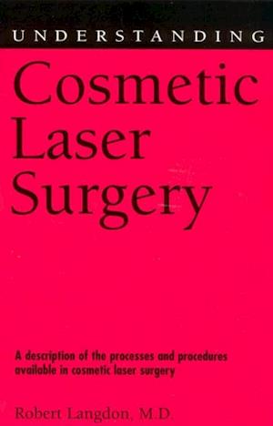 Understanding Cosmetic Laser Surgery