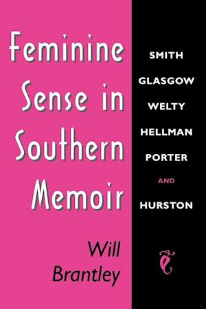 Feminine Sense in Southern Memoir