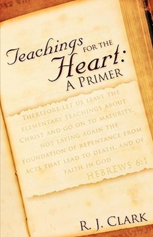 TEACHINGS FOR THE HEART: A PRIMER