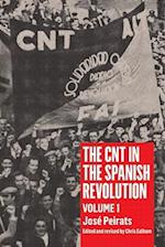 The CNT in the Spanish Revolution, Volume 1