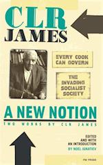 New Notion: Two Works by C.L.R. James, A