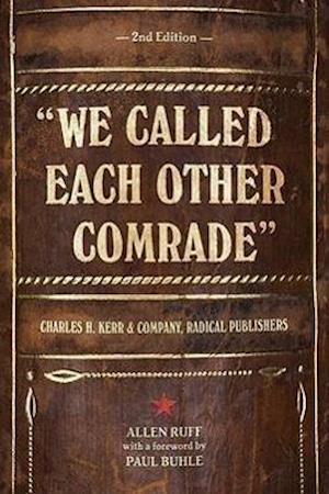 We Called Each Other Comrade