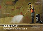 Banksy Locations and Tours Volume 2