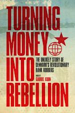 Turning Money into Rebellion