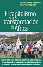 El Capitalismo Y La Transformación de África