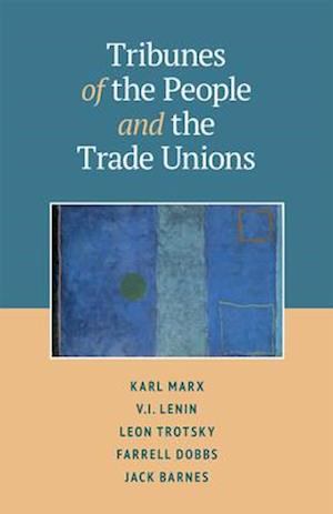 Tribunes of the People and the Trade Unions