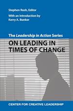 Leadership in Action Series: On Leading in Times of Change