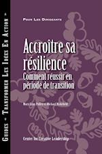 Building Resiliency: How to Thrive in Times of Change (French)