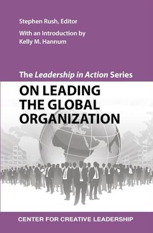 Leadership in Action Series: On Leading the Global Organization