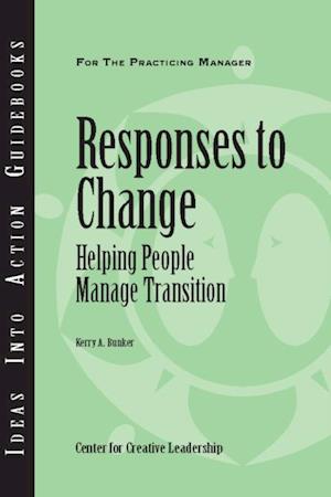 Responses to Change: Helping People Manage Transition