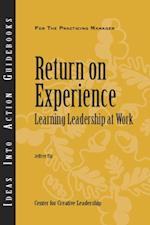 Return on Experience: Learning Leadership at Work