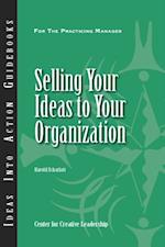 Selling Your Ideas to Your Organization