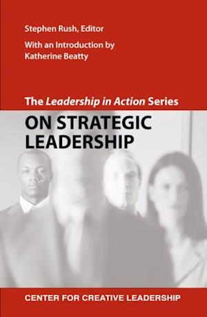 Leadership in Action Series: On Strategic Leadership