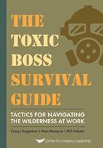 Toxic Boss Survival Guide - Tactics for Navigating the Wilderness at Work