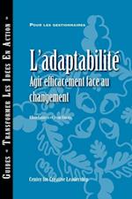 Adaptability: Responding Effectively to Change (French Canadian)