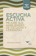 Active Listening: Improve Your Ability to Listen and Lead, First Edition (Spanish for Spain)