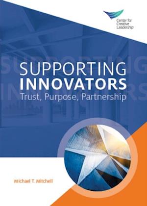 Supporting Innovators: Trust, Purpose, Partnership