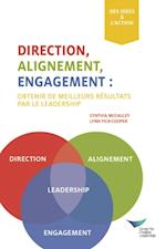 Direction, Alignment, Commitment: Achieving Better Results Through Leadership, First Edition (French)