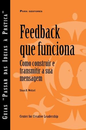 Feedback That Works: How to Build and Deliver Your Message, First Edition (Portuguese for Europe)