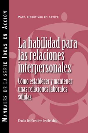 Interpersonal Savvy: Building and Maintaining Solid Working Relationships (International Spanish)