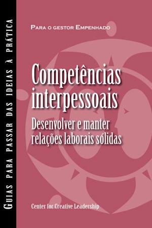 Interpersonal Savvy: Building and Maintaining Solid Working Relationships (Portuguese for Europe)