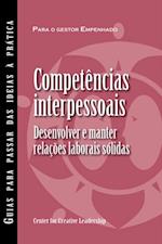 Interpersonal Savvy: Building and Maintaining Solid Working Relationships (Portuguese for Europe)