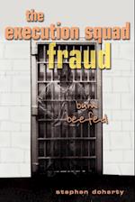 The Execution Squad Fraud