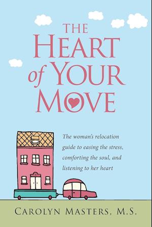 The Heart of Your Move